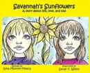 Savannah's Sunflowers : A story about life, love, and loss - Book