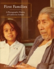 First Families : A Photographic History of California Indians - Book