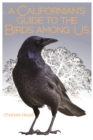 A Californian's Guide to the Birds among Us - Book