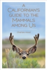 A Californian's Guide to the Mammals among Us - Book
