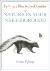 Fylling's Illustrated Guide to Nature in Your Neighborhood - Book