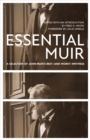 Essential Muir (Revised) : A Selection of John Muir’s Best (and Worst) Writings - Book