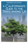 A Californian's Guide to the Trees among Us : Expanded and Updated - eBook