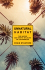 Unnatural Habitat : The Native and Exotic Wildlife of Los Angeles - eBook
