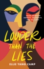 Louder Than the Lies : Asian American Identity, Solidarity, and Self-Love - Book