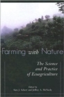 Farming with Nature : The Science and Practice of Ecoagriculture - Book