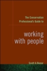 The Conservation Professional's Guide to Working with People - Book