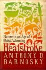 Heatstroke : Nature in an Age of Global Warming - Book