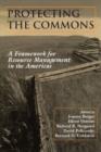 Protecting the Commons : A Framework For Resource Management In The Americas - eBook