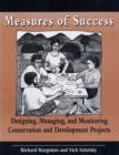 Measures of Success : Designing, Managing, and Monitoring Conservation and Development Projects - eBook