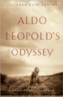 Aldo Leopold's Odyssey : Rediscovering the Author of A Sand County Almanac - Book