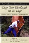 Cork Oak Woodlands on the Edge : Ecology, Adaptive Management, and Restoration - Book