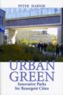 Urban Green : Innovative Parks for Resurgent Cities - Book