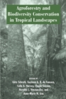 Agroforestry and Biodiversity Conservation in Tropical Landscapes - eBook