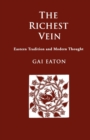 The Richest Vein : Eastern Tradition and Modern Thought - Book