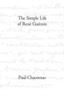 Simple Life Of Rene Guenon - Book