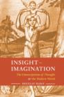 Insight-Imagination : The Emancipation of Thought and the Modern World - Book