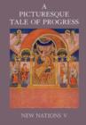 A Picturesque Tale of Progress : New Nations V - Book