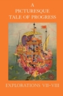 A Picturesque Tale of Progress : Explorations VII-VIII - Book