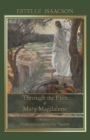 Through the Eyes of Mary Magdalene : From Initiation to the Passion - Book