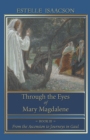 Through the Eyes of Mary Magdalene - Book
