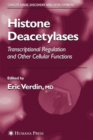 Histone Deacetylases : Transcriptional Regulation and Other Cellular Functions - eBook