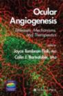 Ocular Angiogenesis : Diseases, Mechanisms, and Therapeutics - eBook