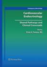 Cardiovascular Endocrinology: : Shared Pathways and Clinical Crossroads - eBook