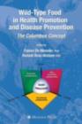 Wild-type Food in Health Promotion and Disease Prevention : The Columbus Concept - eBook