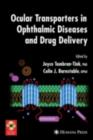Ocular Transporters in Ophthalmic Diseases and Drug Delivery - eBook