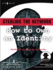Stealing the Network: How to Own an Identity - Book