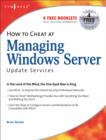 How to Cheat at Managing Windows Server Update Services : Volume 1 - Book
