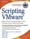 Scripting VMware Power Tools: Automating Virtual Infrastructure Administration - Book