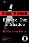 Stealing the Network : How to Own a Shadow - Book