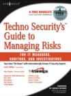 Techno Security's Guide to Managing Risks for IT Managers, Auditors, and Investigators - Book