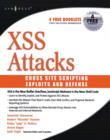XSS Attacks : Cross Site Scripting Exploits and Defense - Book