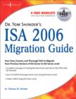 Dr. Tom Shinder's ISA Server 2006 Migration Guide - Book