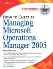 How to Cheat at Managing Microsoft Operations Manager 2005 - Book