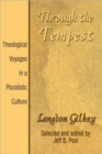 Through the Tempest : Theological Voyages in a Pluralistic Culture - Book