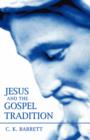 Jesus and the Gospel Tradition - Book