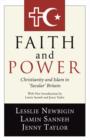 Faith and Power : Christianity and Islam in "Secular" Britain - Book
