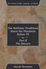 The Rabbinic Traditions About the Pharisees Before 70, Part II - Book
