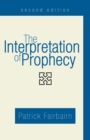 The Interpretation of Prophecy, Second Edition - Book