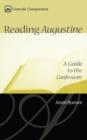 Reading Augustine : A Guide to the Confessions - Book