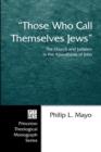"Those Who Call Themselves Jews" : the Church and Judaism in the Apocalypse of John - Book