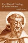 The Biblical Theology of Saint Irenaeus - Book