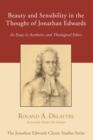 Beauty and Sensibility in the Thought of Jonathan Edwards - Book