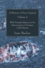 History of New England, Volume 2 : With Particular Reference to the Denomination of Christians Called Baptists - Book