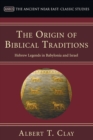 The Origin of Biblical Traditions - Book
