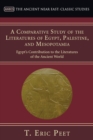 A Comparative Study of the Literatures of Egypt, Palestine, and Mesopotamia - Book